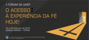 UASP reflecte sobre “O acesso à experiência da Fé” .